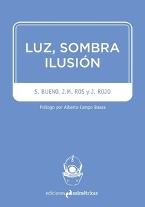 Luz, sombra, ilusión