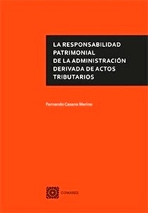 La responsabilidad patrimonial de la Administración derivada de actos tributarios