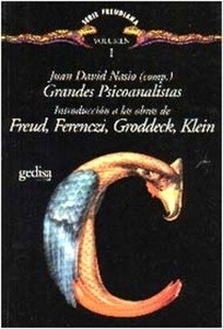 Grandes Psicoanalistas 1. Introducción a las obras de Freud, Ferenczi, Groddeck, Klein