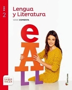 LENGUA Y LITERATURA SERIE COMENTA 2 ESO SABER HACER