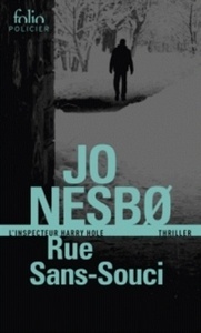 Rue Sans-Souci - Une enquête de l'inspecteur Harry Hole