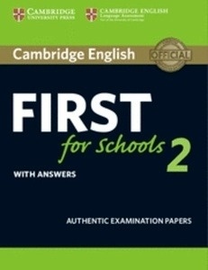 Cambridge English: First (FCE4S) for Schools 2 Student's Book with Answers : Examination Papers