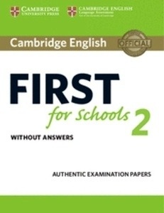 Cambridge English: First (FCE4S) for Schools 2 Student's Book without Answers : Examination Papers
