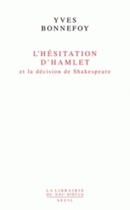 L'hésitation d'Hamlet et la décision de Shakespeare