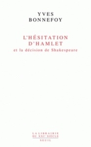 L'hésitation d'Hamlet et la décision de Shakespeare