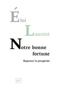Notre bonne fortune - Repenser la prospérité