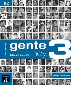 Gente Hoy 3 B2 - Libro del profesor