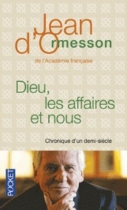 Dieu, les affaires et nous - Chronique d'un demi-siècle