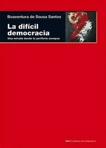 La difícil democracia : Una mirada desde la periferia europea