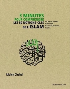 3 minutes pour comprendre les 50 notions-clés de l'Islam