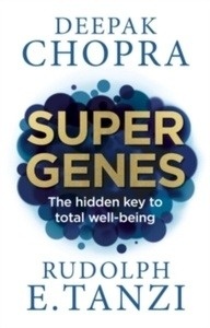 Super Genes : The Hidden Key to Total Well-Being