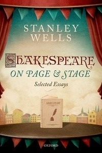Shakespeare on Page and Stage, Selected Essays
