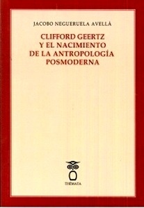 Clofford Geertz y el nacimiento de la antropología posmoderna