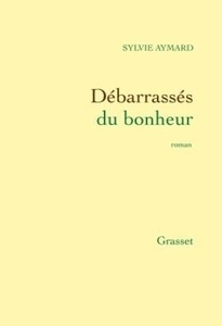 Débarrassés du bonheur