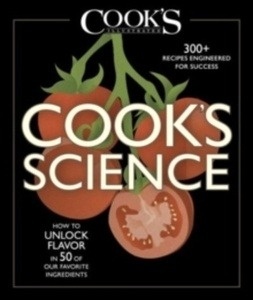 Cook's Science : How to Unlock Flavor in 50 of Our Favorite Ingredients