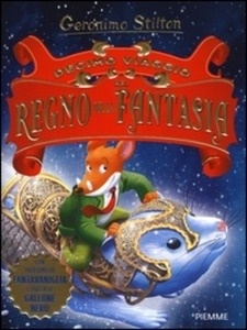 Decimo viaggio nel Regno della Fantasia - Geronimo Stilton