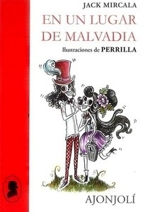 En un lugar de Malvadia
