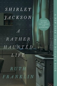 Shirley Jackson, A Rather Haunted Life