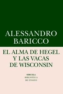 El alma de Hegel y las vacas de Wisconsin