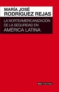 Norteamericanización de la seguridad en América Latina