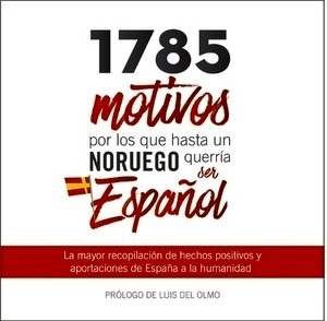 1785 motivos por los que hasta un Noruego querría ser español