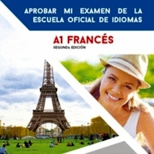 Aprobar mi examen de francés EOI B1 2ª edición