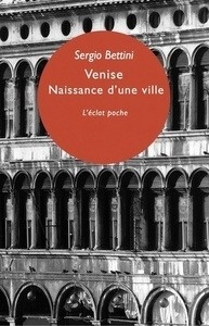 Venise, naissance d' une ville