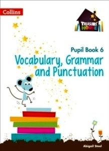 Year 6 Vocabulary, Grammar and Punctuation Pupil Book