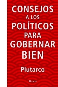 Consejos a los políticos para gobernar bien