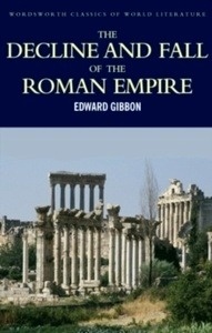 The Decline and Fall of the Roman Empire