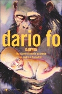 Charles Darwin. Ma siamo scimmie da parte di padre o di madre?