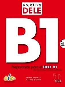 Objetivo DELE (B1) Modelos de examen + claves + CD audio