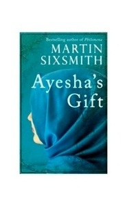 Ayesha's Gift : A Daughter's Search for the Truth About Her Father