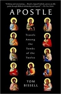 Apostle: Travels Among the Tombs of the Twelve