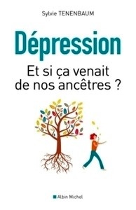 Dépression - Et si ça venait de nos ancêtres?