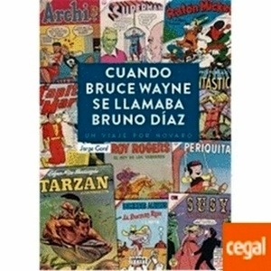 Cuando Bruce Wayne se llamaba Bruno Díaz