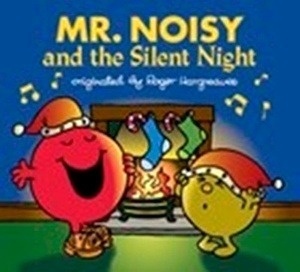 Mr noisy and the silent night
