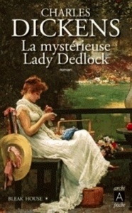 Bleak House - Tome 1 : La mystérieuse Lady Dedlock