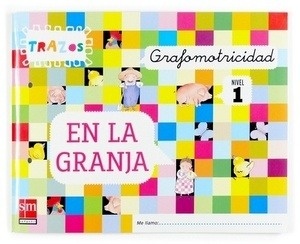 Grafomotricidad. Trazos en la granja. Nivel 1  3 años