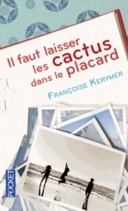 Il faut laisser les cactus dans le placard