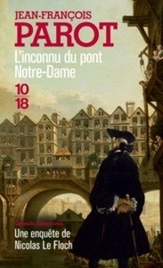 L'inconnu du pont Notre-Dame - Les enquêtes de Nicolas le Floch, commissaire au Châtelet