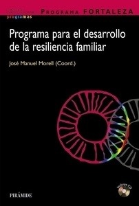 Programa FORTALEZA. Programa para el desarrollo de la resiliencia familiar