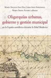 Oligarquías urbanas, gobierno y gestión municipal