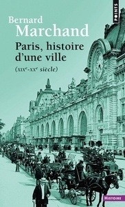 Paris, histoire d'une ville - XIXe-XXe siècle