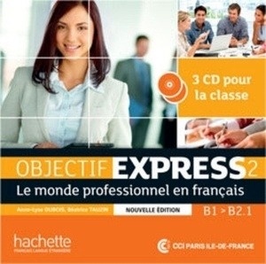 OBJECTIF EXPRESS 2  (3 CD pour la classe)