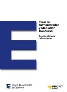 Praxis del Administrador y Mediador Concursal