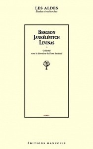 Bergson, Jankélévitch, Levinas