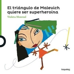 El triángulo de Malevich quiere ser superheroína