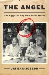 The Angel : The Egyptian Spy Who Saved Israel