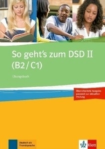 So geht's zum DSD II (B2/C1), Neue Ausgabe. Arbeitsbuch